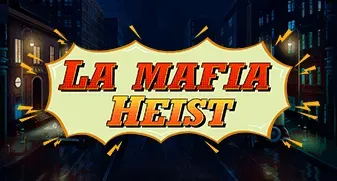 La Mafia Heist